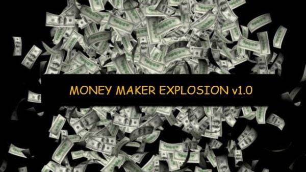 MONEY MAKER EXPLOSION v1.0